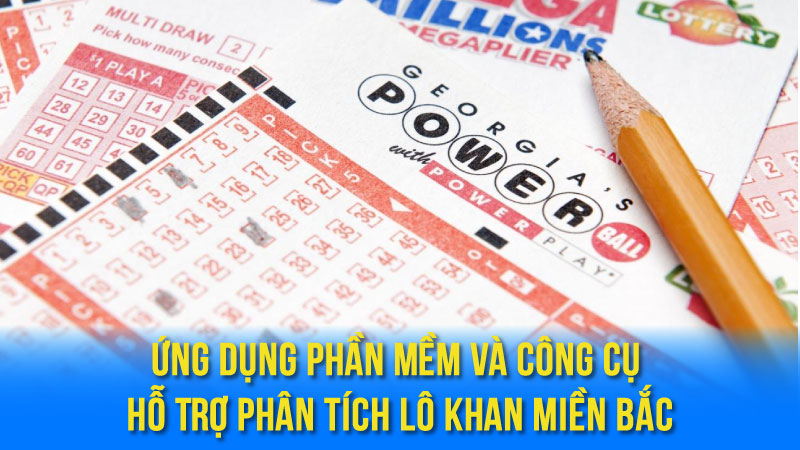 Ứng Dụng Phần Mềm Và Công Cụ Hỗ Trợ Phân Tích Lô Khan Miền Bắc